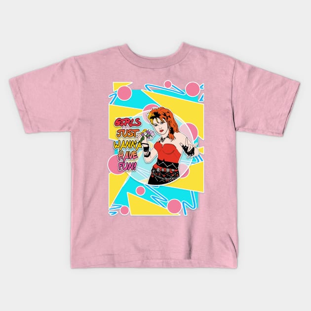 Girls Just Wanna Have Fun Kids T-Shirt by BiteYourGranny